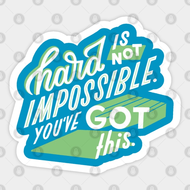 You've Got This Sticker by Jillian Kaye Art